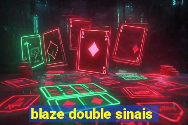 blaze double sinais